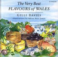 The Very Best Flavours of Wales 1859025900 Book Cover