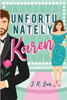 Unfortunately Karen B0BHFJD38D Book Cover