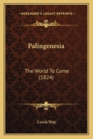 Palingenesia: The World To Come 1146665415 Book Cover