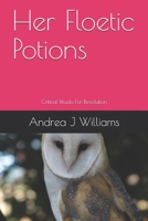 Her Floetic Potions: Critical Rituals For Revolution 1696289025 Book Cover