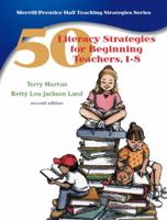 50 Literacy Strategies for Beginning Teachers, 1-8 (2nd Edition) (Merrill/Prentice Hall Teaching Strategies) 0132243024 Book Cover