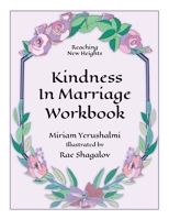 Reaching New Heights Through Kindness in Marriage Workbook 1734758147 Book Cover