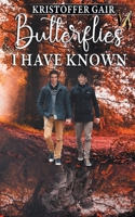 Butterflies I Have Known B0C6W63L77 Book Cover