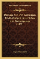 Die Sage Von Den Wolsungen Und Niflungen 1120500133 Book Cover
