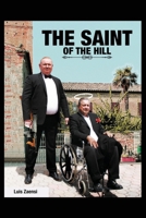 The Saint of the Hill: A Taste of Life and a Spoon of Love 1685372139 Book Cover