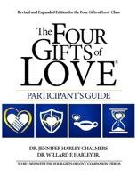 The Four Gifts of Love(R) Participant's Guide: Revised and Expanded Edition 0692060979 Book Cover