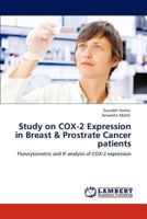 Study on COX-2 Expression in Breast & Prostrate Cancer patients: Flowcytometric and IF analysis of COX-2 expression 3848426153 Book Cover
