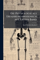 Die Physiologie als Erfahrungswissenschaft, Erster Band (German Edition) 1024758109 Book Cover