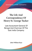 The Life and Correspondence of Henry St. George Tucker 1018910972 Book Cover