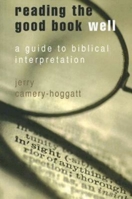 Reading the Good Book Well: A Guide to Biblical Interpretation 0687642752 Book Cover