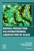 Biofuel Production Via Hydrothermal Liquefaction of Algae 0443331286 Book Cover