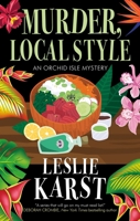 Murder, Local Style (Orchid Isle Mystery) 1420537784 Book Cover