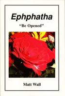 Ephphatha: Be Opened 0533160294 Book Cover