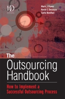 The Outsourcing Handbook: How to Implement a Successful Outsourcing Process 0749444304 Book Cover