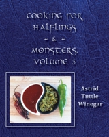 Celebrating Comfy, Cozy Foods from North America: Cooking for Halflings & Monsters, Volume 3 0999417940 Book Cover