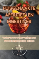 Huisgemaakte Aperitief En Digestives (Dutch Edition) 1835833543 Book Cover