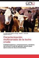 Caracterizacion Multivariada de La Leche Cruda 3659035513 Book Cover