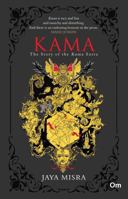 KAMA The Story of the Kama Sutra [Paperback] [Jan 01, 2018] Jaya Misra 9385252801 Book Cover