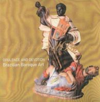 Opulence and Devotion: Brazilian Baroque Art 1854441574 Book Cover