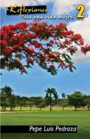 Reflexiones Para Una Vida Mejor - Vol. 2 1492760358 Book Cover