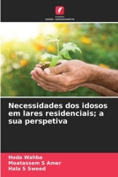 Necessidades dos idosos em lares residenciais; a sua perspetiva (Portuguese Edition) 6208874998 Book Cover