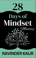 28 Days of Mindset Mastery (28 Days Series) B0H3F1T49G Book Cover
