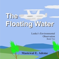 The Floating Water: Leeku's Environmental Observation - Book Two B08JDYXRRH Book Cover