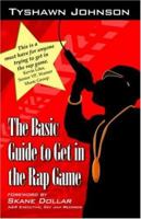 The Basic Guide to Get in the Rap Game 0741429322 Book Cover