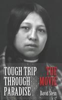 Tough Trip Through Paradise - The Movie 1726379574 Book Cover