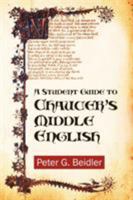 A Student Guide to Chaucer's Middle English 1603811028 Book Cover