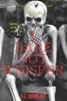 I Dare Not Whisper: Heart of the Black Sheep B098CXHQHZ Book Cover