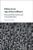 Ethics in an Age of Surveillance: Personal Information and Virtual Identities 1107570476 Book Cover
