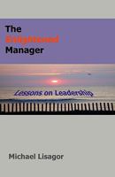 The Enlightened Manager: Lessons On Leadership 1438231016 Book Cover