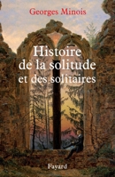 Histoire de la solitude et des solitaires 8539307952 Book Cover