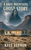 A Davis Mountains Ghost Story B0FLF4JWLD Book Cover