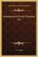 Monuments of Early Christian Art 0766139239 Book Cover