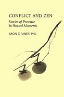 Conflict and Zen: Stories of Presence in Heated Moments B0FNR6PVYT Book Cover