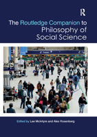The Routledge Companion to Philosophy of Social Science 0367871572 Book Cover