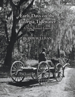 Early Days On the Georgia Tidewater, A New Revised Edition 1543930158 Book Cover