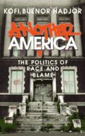 Another America: The Politics of Race and Blame 0896085155 Book Cover