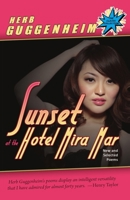Sunset At The Hotel Mira Mar New And Selected Poems B0DXD6C83L Book Cover