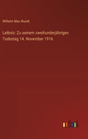 Leibniz: Zu seinem zweihunderjährigen Todestag 14. November 1916 (German Edition) 336890731X Book Cover