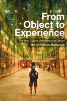 From Object to Experience: The New Culture of Architectural Design 1350059528 Book Cover
