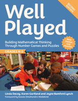 Well Played, Grades K-2: Building Mathematical Thinking Through Number Games and Puzzles 1032831235 Book Cover
