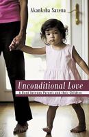 Unconditional Love: A Bond Between Parents and Their Children 1450259839 Book Cover