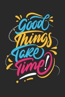 Good Things Take Time: To Do List Notebook | Motivational Notebook With Checkboxes | Simple Daily Checklist Planner 165999084X Book Cover