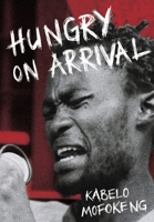 Hungry on Arrival 1990922589 Book Cover