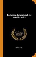 Technical Education & its Need in India 1017706441 Book Cover