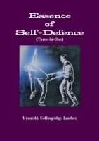 Essence of Self-Defence (Three-in-One) 0244166552 Book Cover