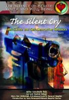 The Silent Cry: Teen Suicide and Self-Destructive Behaviors 1590848519 Book Cover